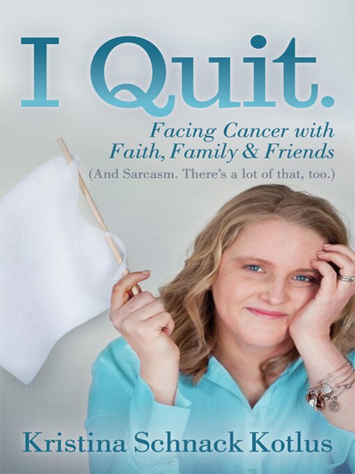 Title details for I Quit by Kristina Schnack Kotlus - Available